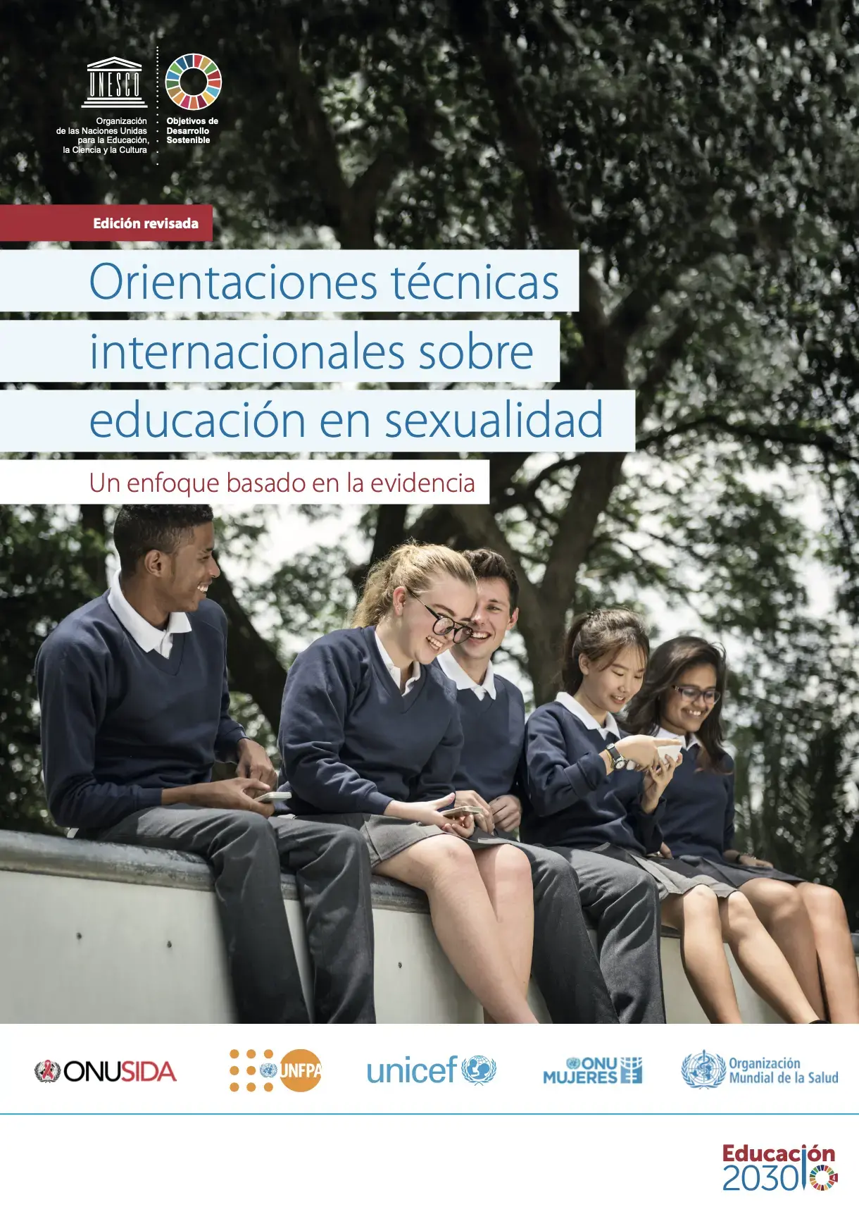 Orientaciones técnicas internacionales sobre educación en sexualidad. Un enfoque basado en evidencia.
