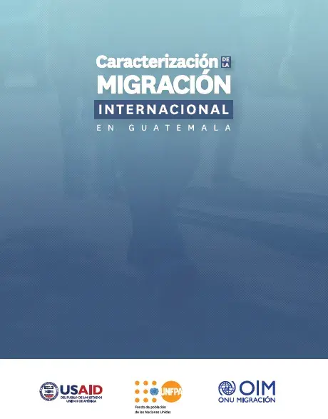 Caracterización de la Migración Internacional en Guatemala 